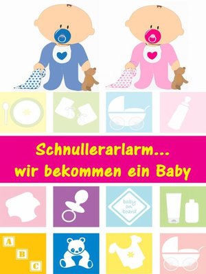 cover image of Schnullerarlarm...wir bekommen ein Baby